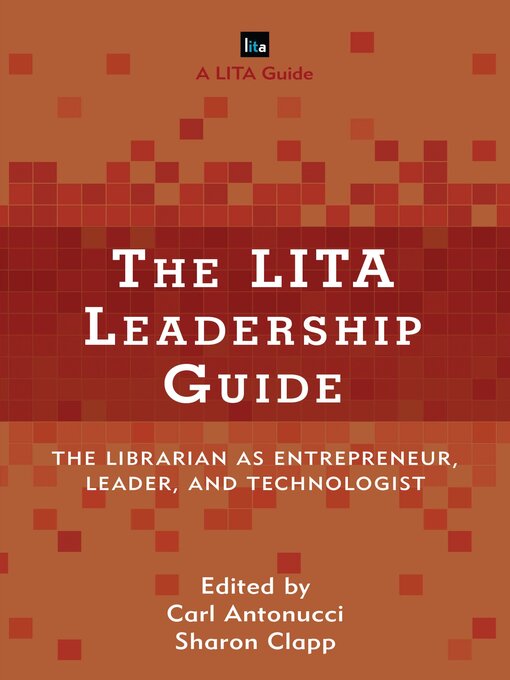 Title details for The LITA Leadership Guide by Carl Antonucci - Available